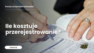 Jak długo możesz czekać na przerejestrowanie swojego motocykla?